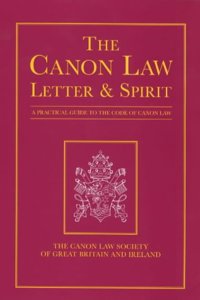 The Canon Law: Letters and Spirit