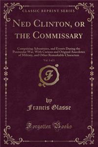 Ned Clinton, or the Commissary, Vol. 3 of 3
