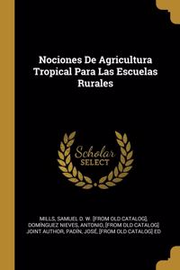 Nociones De Agricultura Tropical Para Las Escuelas Rurales