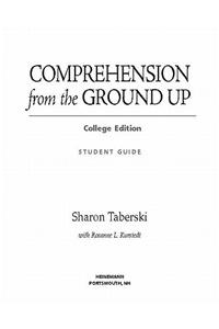 Comprehension from the Ground Up College Edition: Simplified, Sensible Instruction for the K-3 Reading Workshop