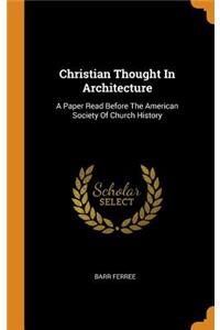 Christian Thought in Architecture