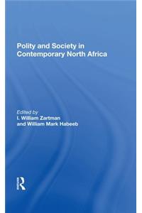 Polity and Society in Contemporary North Africa