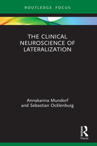 The Clinical Neuroscience of Lateralization