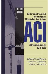 Structural Design Guide to the Aci Building Code