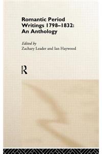 Romantic Period Writings 1798-1832: An Anthology