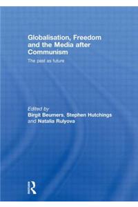 Globalisation, Freedom and the Media after Communism