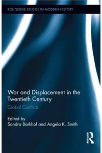 War and Displacement in the Twentieth Century