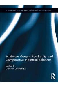 Minimum Wages, Pay Equity, and Comparative Industrial Relations