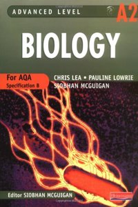 A2 Level Biology for AQA Student Book (Advanced Level Biology for AQA)