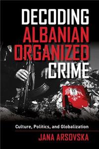 Decoding Albanian Organized Crime