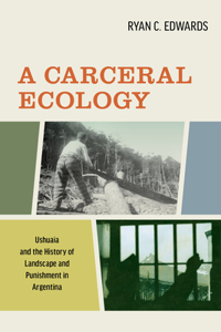 Carceral Ecology