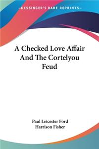 Checked Love Affair And The Cortelyou Feud