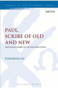 Paul, Scribe of Old and New