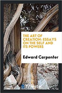 THE ART OF CREATION: ESSAYS ON THE SELF