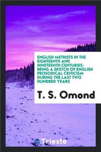 English Metrists in the Eighteenth and Nineteenth Centuries