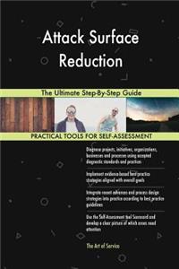 Attack Surface Reduction The Ultimate Step-By-Step Guide