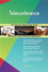 Teleconference The Ultimate Step-By-Step Guide