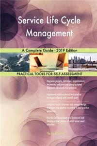 Service Life Cycle Management A Complete Guide - 2019 Edition