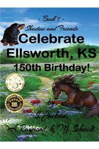 Shadow and Friends Celebrate Ellsworth, KS, 150th Birthday