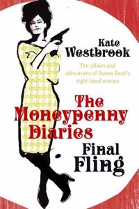 Final Fling: The Moneypenny Diaries