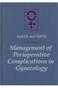 Management of Perioperative Complications in Gynecology
