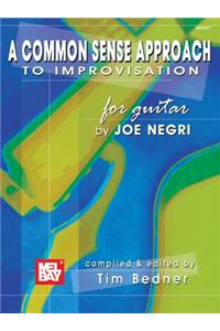 Common Sense Approach to Improvisation for Guitar