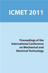 3rd International Conference on Mechanical and Electrical Technology (ICMET-China 2011)