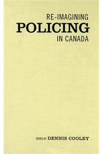 Re-Imagining Policing in Canada