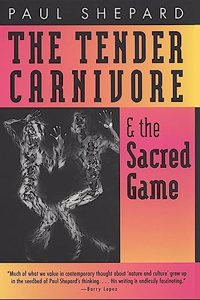 The Tender Carnivore and the Sacred Game