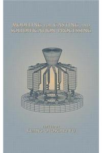 Modeling for Casting and Solidification Processing