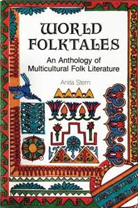 World Folktales: An Anthology of Multicultural Folk Literature