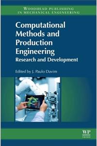 Computational Methods and Production Engineering