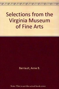 Selections from the Virginia Museum of Fine Arts