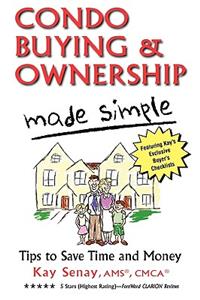 Condo Buying & Ownership Made Simple