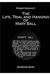 The Life, Trial and Hanging of Mary Ball