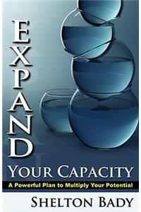 Expand Your Capacity