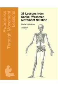 25 Lessons from Eshkol-Wachman Movement Notation