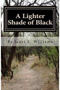 A Lighter Shade of Black