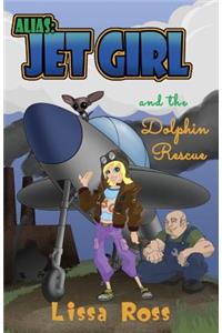 Alias Jet Girl and the Dolphin Rescue