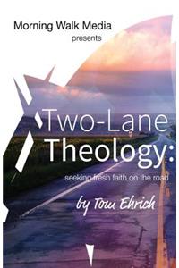 Two-Lane Theology