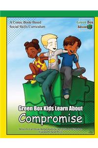 Green Box Kids Learn About Compromise