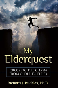 My Elderquest: Crossing the Chasm from Older to Elder