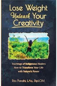 Lose Weight Unleash Your Creativity