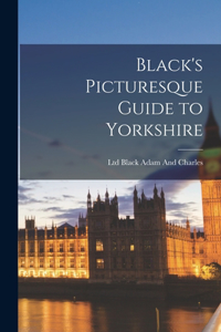 Black's Picturesque Guide to Yorkshire