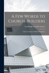 few Words to Church-builders