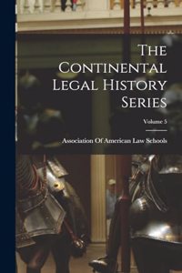 Continental Legal History Series; Volume 5