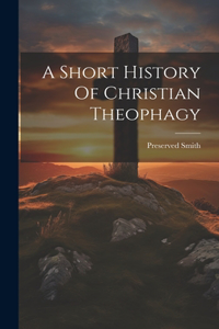 A Short History Of Christian Theophagy