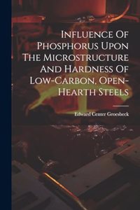 Influence Of Phosphorus Upon The Microstructure And Hardness Of Low-carbon, Open-hearth Steels