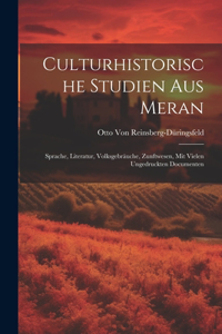 Culturhistorische Studien Aus Meran