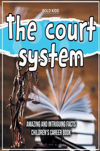 court system Amazing And Intriguing Facts Children's Career Book